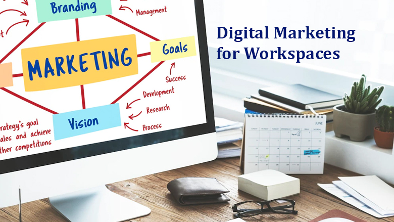 Digital Marketing for Workspaces