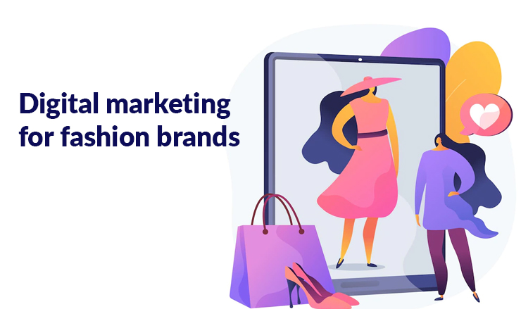 Digital Marketing For Fashion Brands