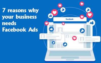 7 reasons why your business needs Facebook Ads