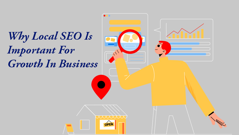 Why Local SEO Is Important For Growth In Business