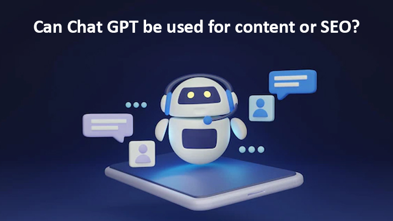 Can ChatGPT be used for content or SEO?